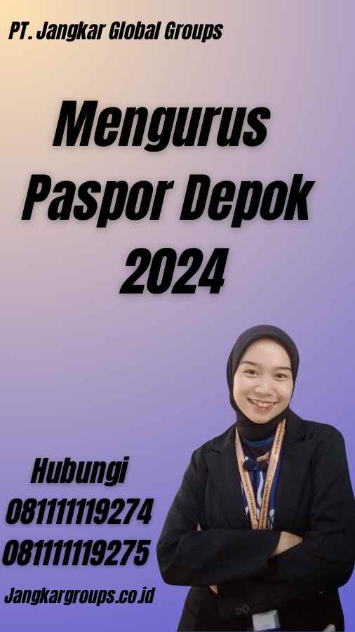 Mengurus Paspor Depok 2024