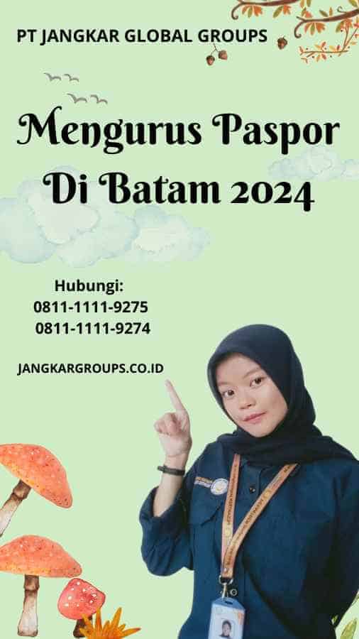 Mengurus Paspor Di Batam 2024