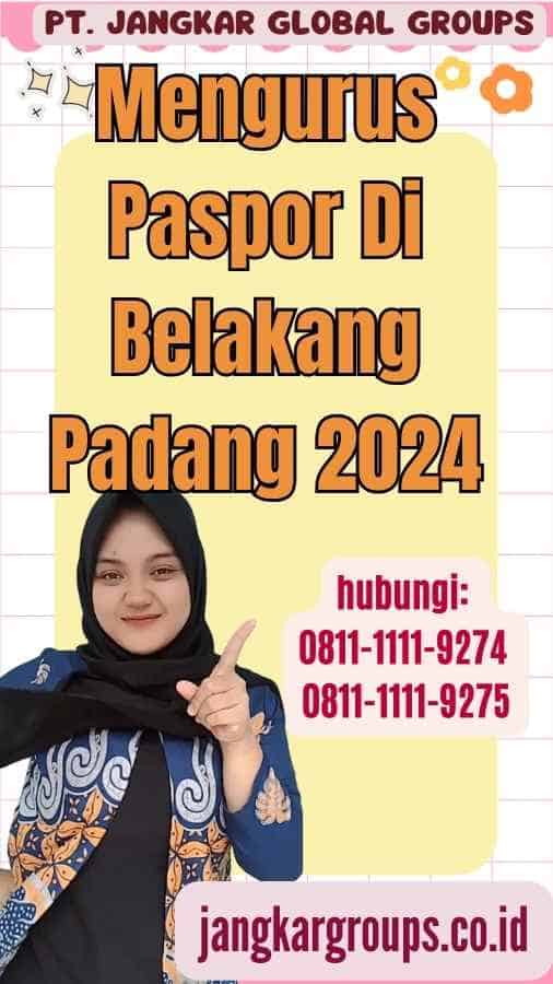 Mengurus Paspor Di Belakang Padang 2024