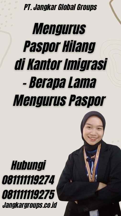 Mengurus Paspor Hilang di Kantor Imigrasi - Berapa Lama Mengurus Paspor