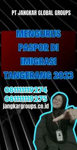 Mengurus Paspor di Imigrasi Tangerang 2023