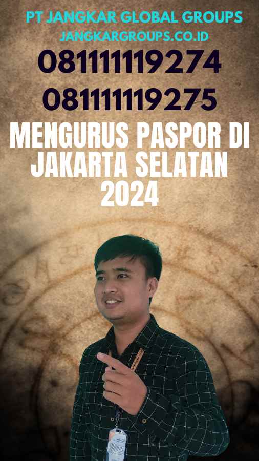 Mengurus Paspor di Jakarta Selatan 2024