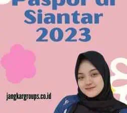 Mengurus Paspor di Siantar 2023