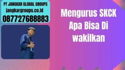 Mengurus SKCK Apa Bisa Di wakilkan