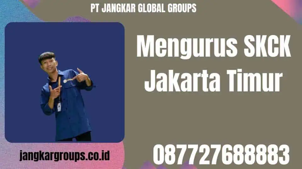 Mengurus SKCK Jakarta Timur