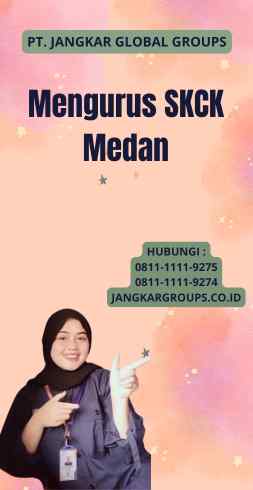 Mengurus SKCK Medan