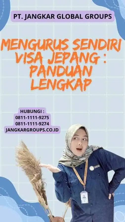 Mengurus Sendiri Visa Jepang : Panduan Lengkap