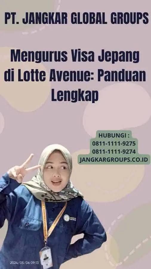 Mengurus Visa Jepang di Lotte Avenue: Panduan Lengkap