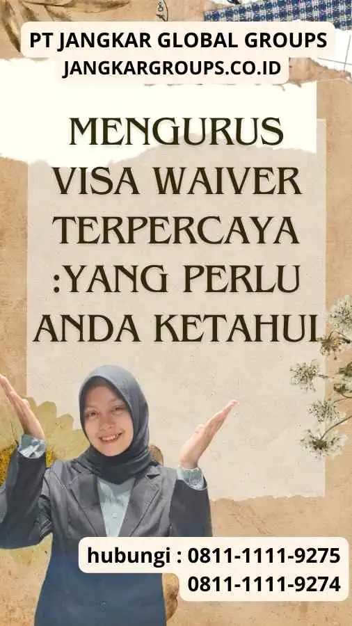 Mengurus Visa Waiver Terpercaya Yang Perlu Anda Ketahui