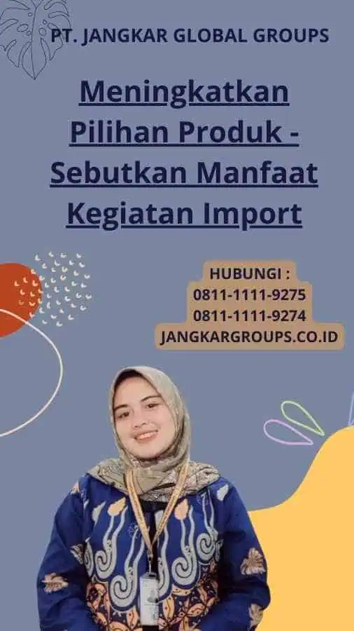 Meningkatkan Pilihan Produk - Sebutkan Manfaat Kegiatan Import