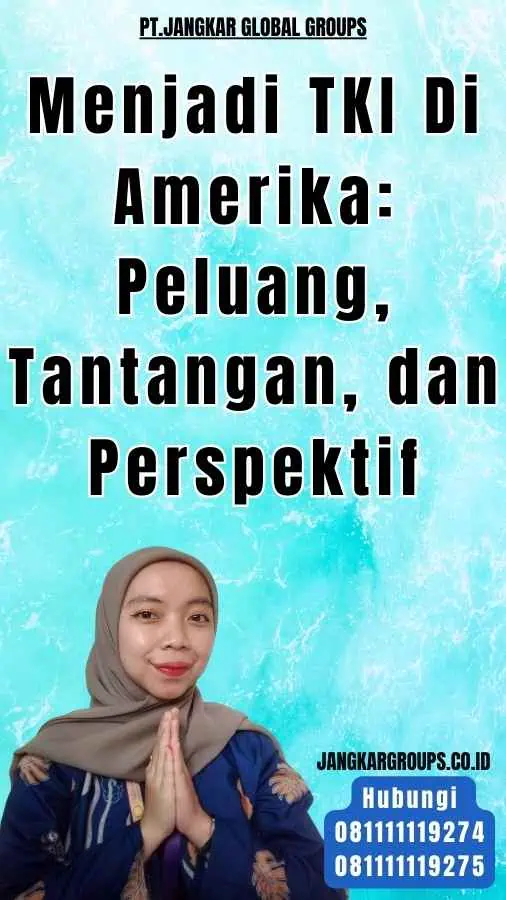 Menjadi TKI Di Amerika Peluang, Tantangan, dan Perspektif