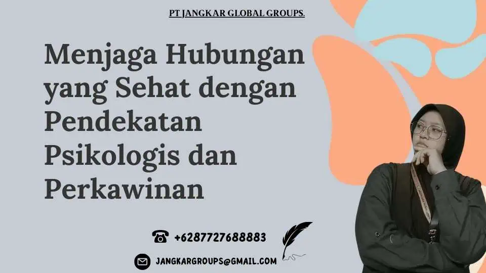 Menjaga Hubungan yang Sehat dengan Pendekatan Psikologis dan Perkawinan