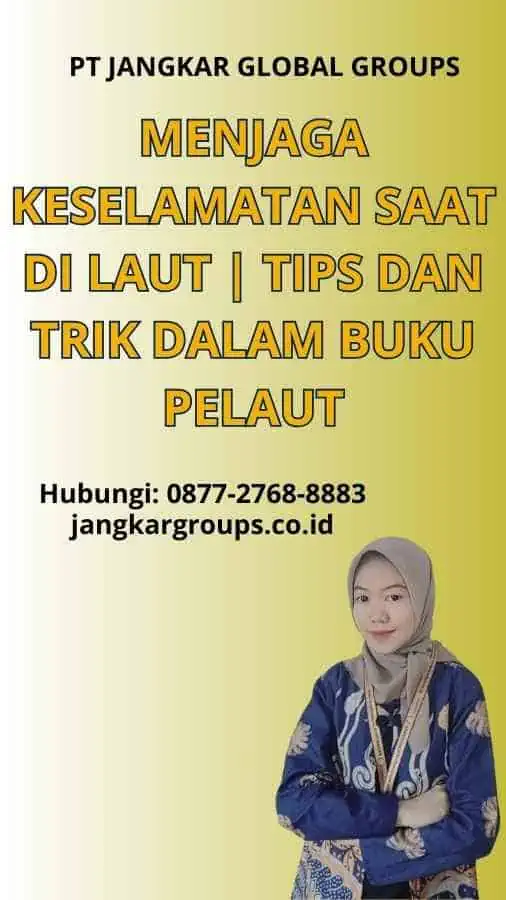 Menjaga Keselamatan Saat di Laut | Tips Dan Trik Dalam Buku Pelaut