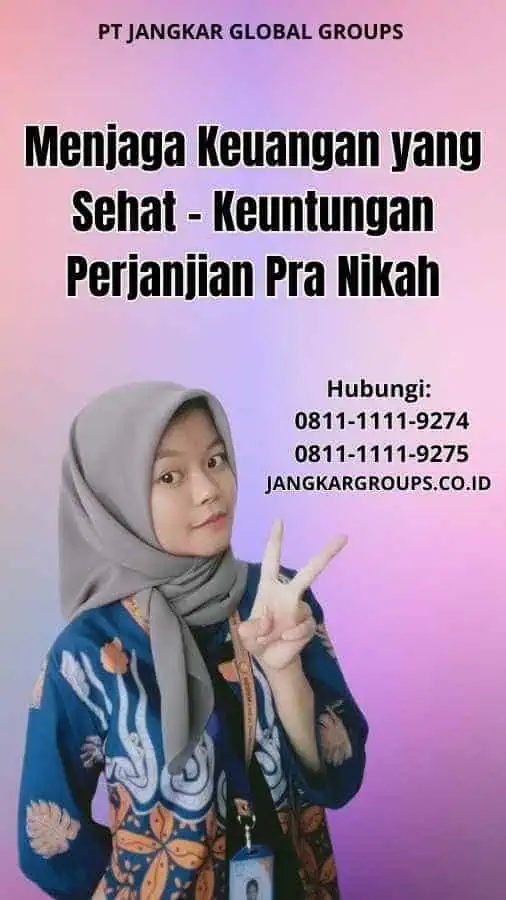 Menjaga Keuangan yang Sehat - Keuntungan Perjanjian Pra Nikah