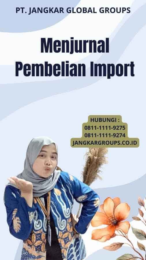 Menjurnal Pembelian Import