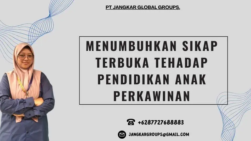 Menumbuhkan Sikap Terbuka tehadap Pendidikan Anak Perkawinan