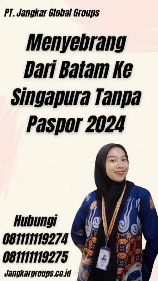 Menyebrang Dari Batam Ke Singapura Tanpa Paspor 2024