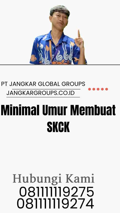 Minimal Umur Membuat SKCK