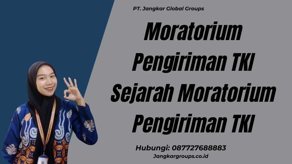 Moratorium Pengiriman TKI Sejarah Moratorium Pengiriman TKI