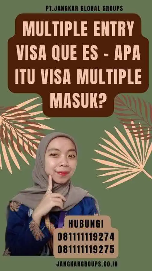 Multiple Entry Visa Que Es - Apa itu Visa Multiple Masuk