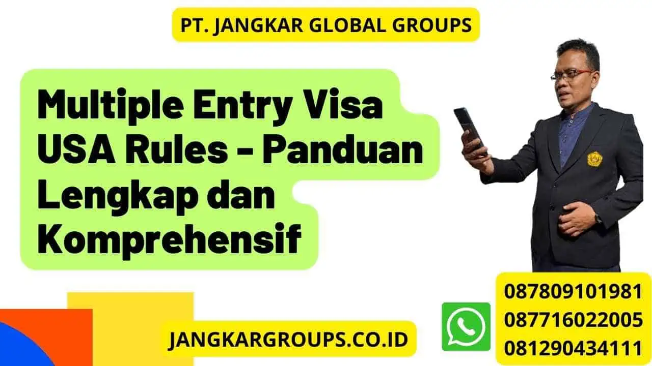 Multiple Entry Visa USA Rules - Panduan Lengkap dan Komprehensif