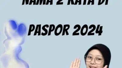 Nama 2 Kata Di Paspor 2024