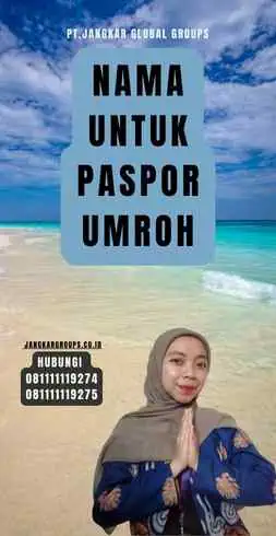 Nama Untuk Paspor Umroh