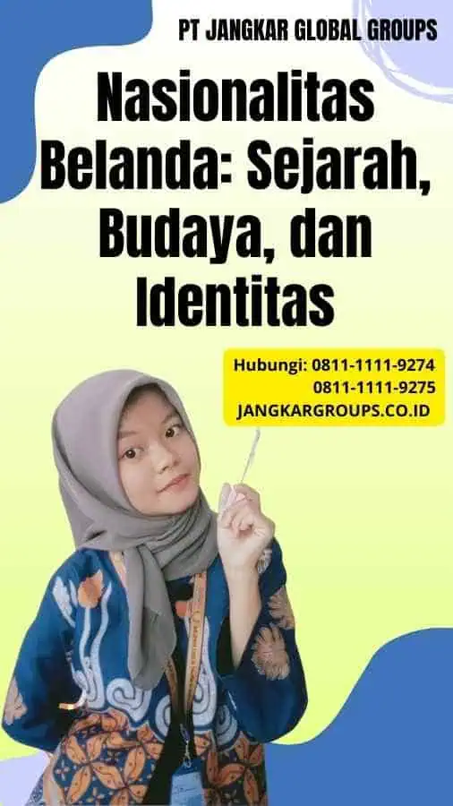 Nasionalitas Belanda Sejarah, Budaya, dan Identitas