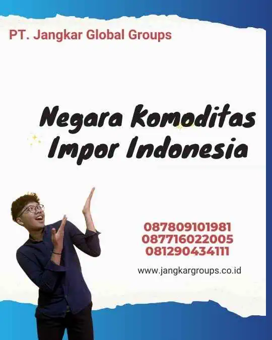 Negara Komoditas Impor Indonesia