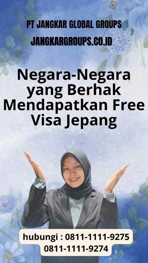 Negara-Negara yang Berhak Mendapatkan Free Visa Jepang