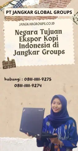 Negara Tujuan Ekspor Kopi Indonesia di Jangkar Groups