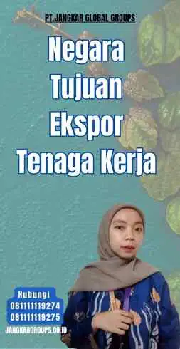 Negara Tujuan Ekspor Tenaga Kerja