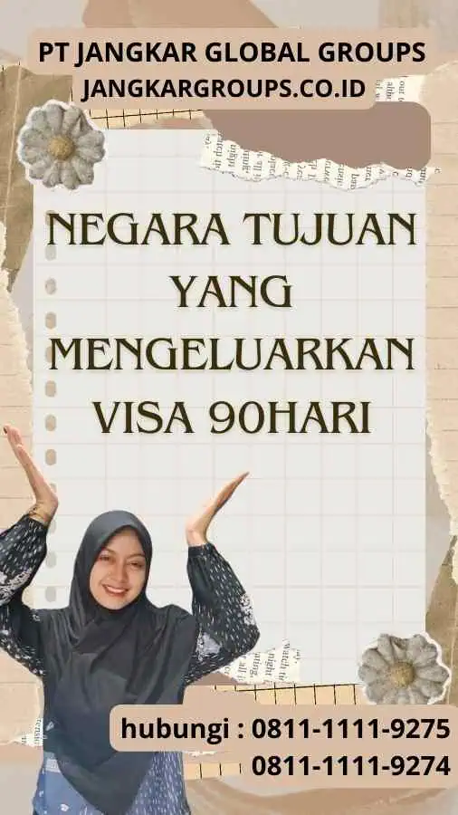 Negara Tujuan yang Mengeluarkan Visa 90Hari