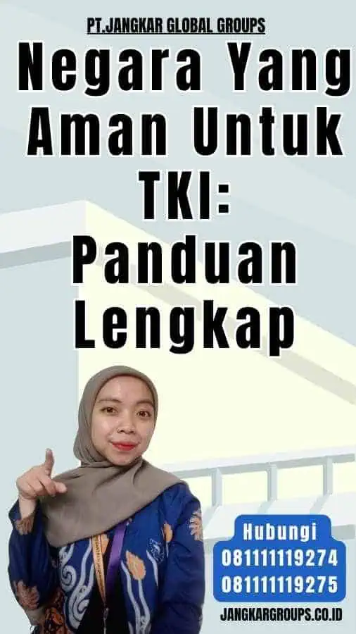 Negara Yang Aman Untuk TKI Panduan Lengkap