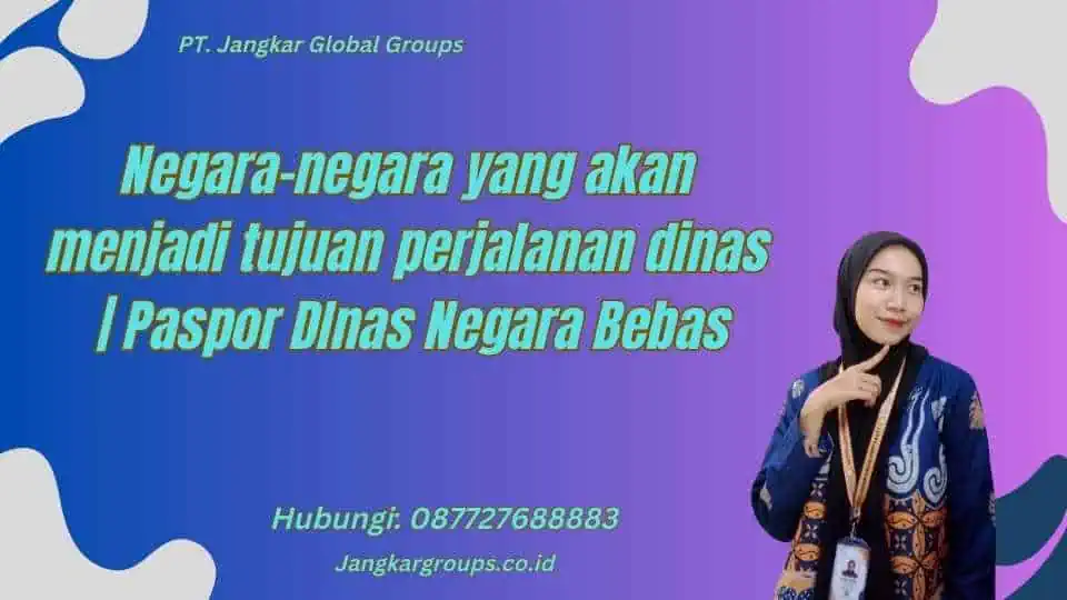 Negara-negara yang akan menjadi tujuan perjalanan dinas | Paspor DInas Negara Bebas