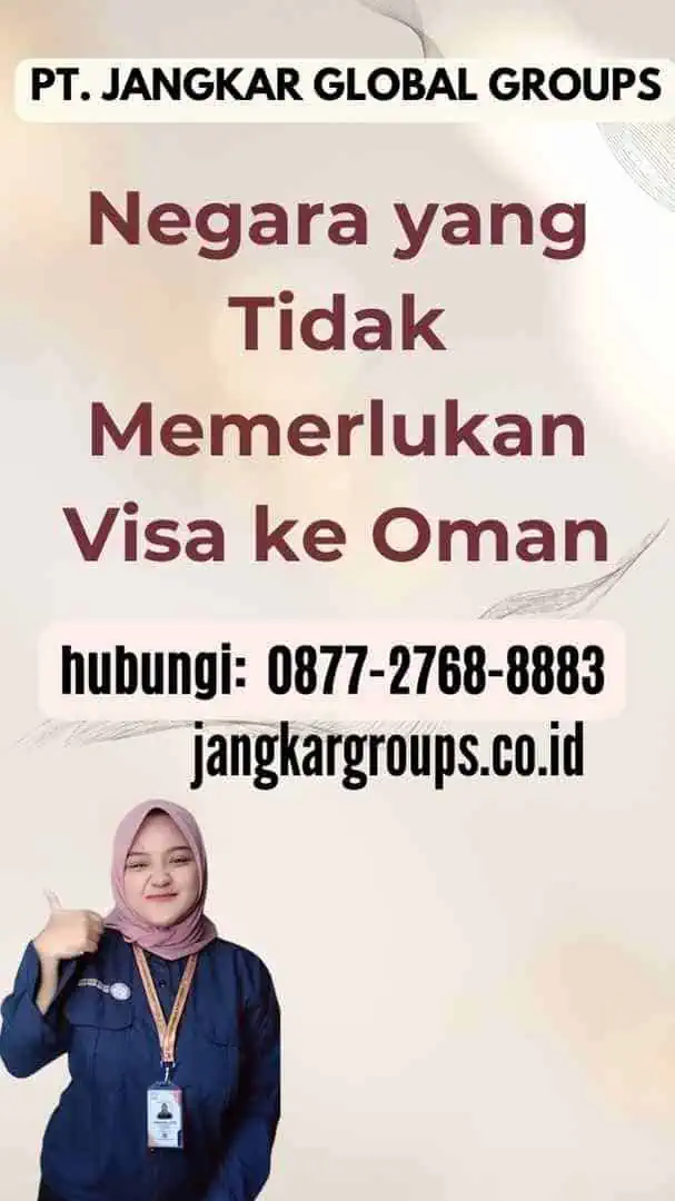 Negara yang Tidak Memerlukan Visa ke Oman