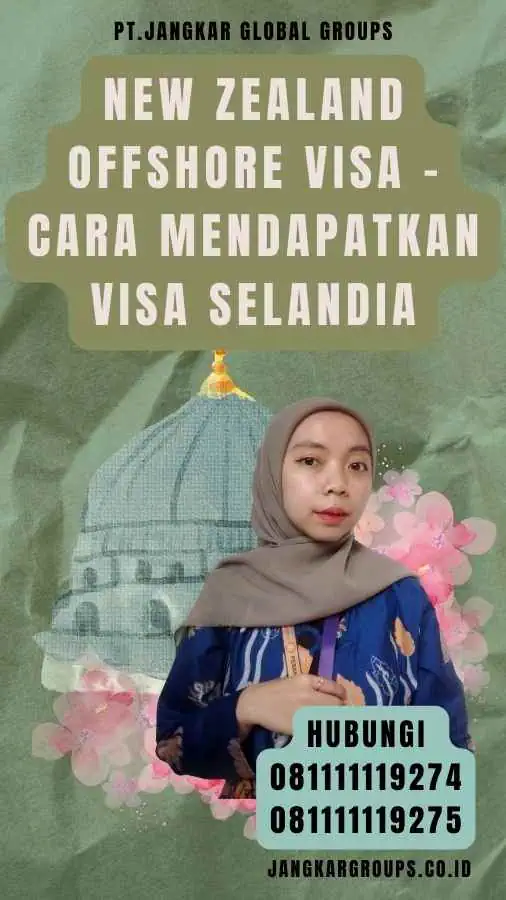 New Zealand Offshore Visa - Cara Mendapatkan Visa Selandia