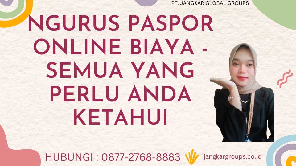 Ngurus Paspor Online Biaya - Semua Yang Perlu Anda Ketahui