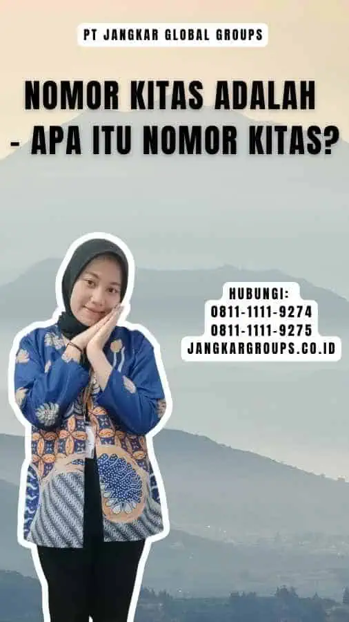 Nomor Kitas Adalah - Apa itu Nomor Kitas