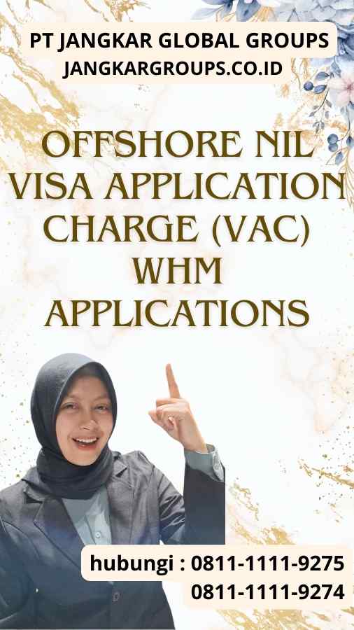 Offshore Nil Visa Application Charge (Vac) Whm Applications