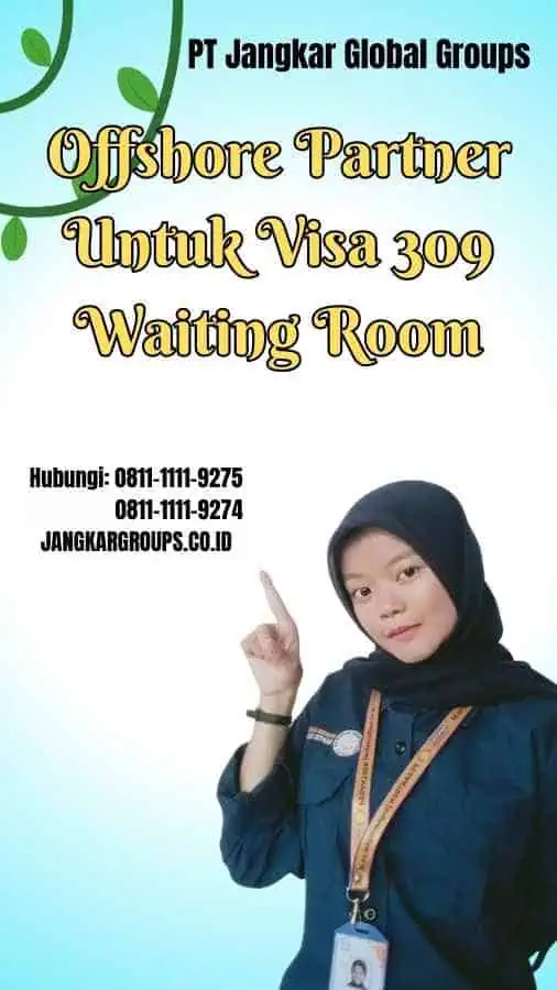 Offshore Partner Untuk Visa 309 Waiting Room