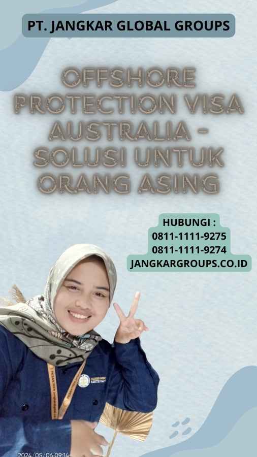 Offshore Protection Visa Australia - Solusi untuk Orang Asing