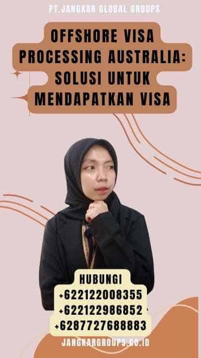 Offshore Visa Processing Australia Solusi untuk Mendapatkan Visa