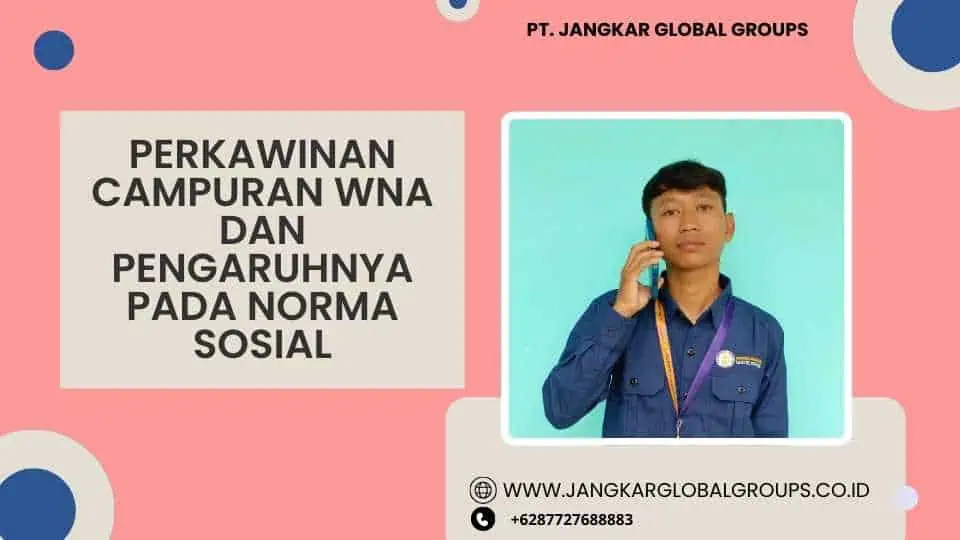 PERKAWINAN CAMPURAN WNA DAN PENGARUHNYA PADA NORMA SOSIAL