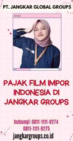 Pajak Film Impor Indonesia di Jangkar Groups