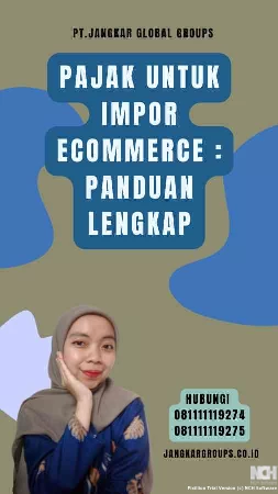 Pajak Untuk Impor Ecommerce Panduan Lengkap