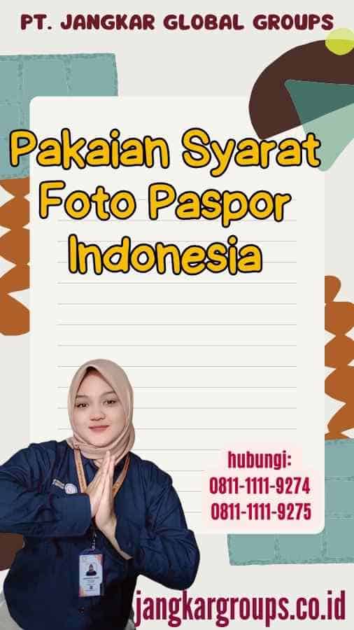 Pakaian Syarat Foto Paspor Indonesia