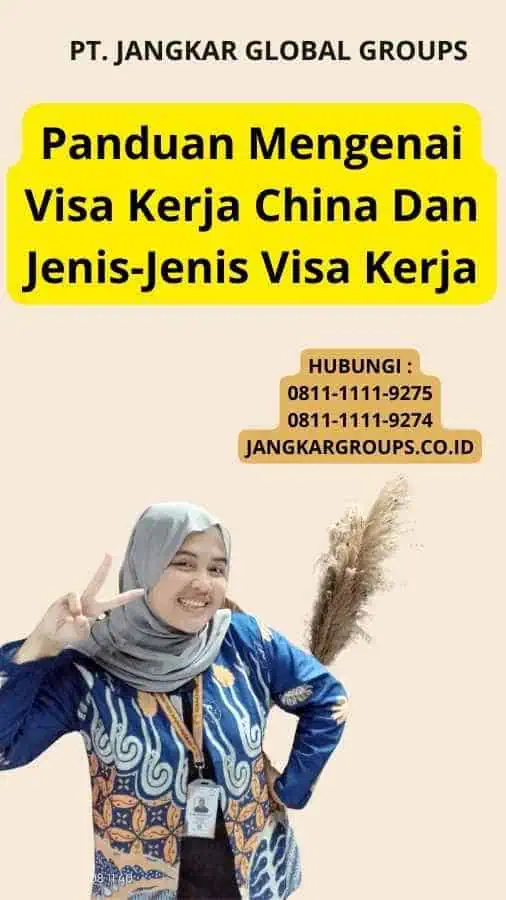 Panduan Mengenai Visa Kerja China Dan Jenis-Jenis Visa Kerja