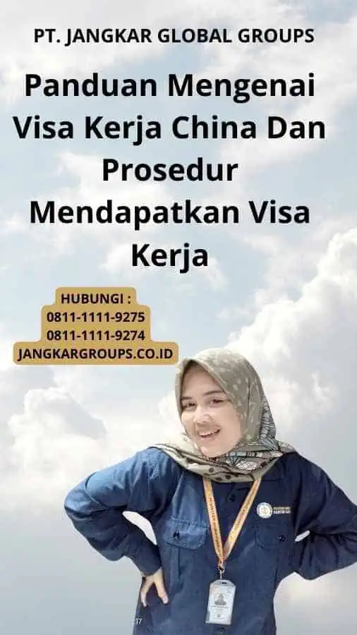 Panduan Mengenai Visa Kerja China Dan  Prosedur Mendapatkan Visa Kerja