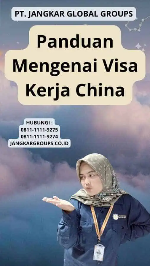 Panduan Mengenai Visa Kerja China